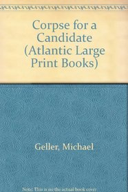 Corpse for a Candidate (Atlantic Large Print Books)