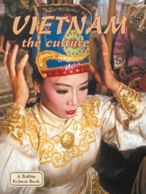 Vietnam: The Culture (Lands, Peoples, and Cultures)