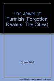 JEWEL OF TURMISH (FORGOTTEN REALMS: THE CITIES)