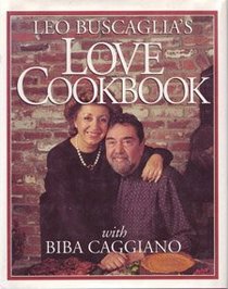 Leo Buscaglia's Love Cookbook