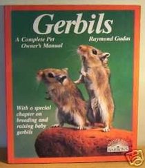 Gerbils: Everything About Purchase, Care, Nutrition, Diseases, Breeding, and Behavior/a Complete Pet Owner's Manual (Barron's Pet Care Series)