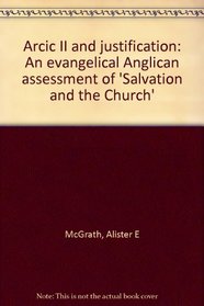 Arcic II and justification: An evangelical Anglican assessment of 'Salvation and the Church'