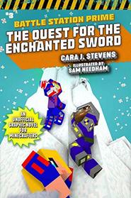 The Quest for the Enchanted Sword: An Unofficial Graphic Novel for Minecrafters (3) (Unofficial Battle Station Prime Series)