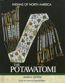 The Potawatomi (Indians of North America)