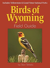 Birds of Wyoming Field Guide: Includes Yellowstone and Grand Teton National Parks (Bird Identification Guides)