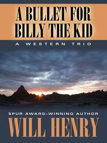 A Bullet for Billy the Kid: A Western Trio (Five Star Western Series)