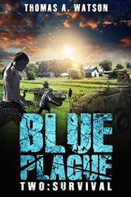 Blue Plague: Survival (Blue Plague Book 2)