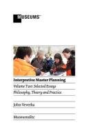Interpretive Master Planning: Volume 2 - Selected Essays: Philosophy, Theory and Practice