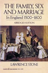 Family, Sex and Marriage: In England 1500 -1800 (Abridged)
