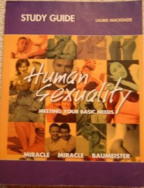 Human Sexuality: Meeting Your Basic Needs: Study Guide