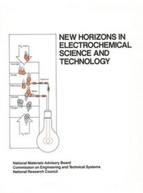 New Horizons in Electrochemical Science and Technology (Publication Nmab)