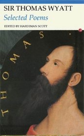 Selected Poems of Sir Thomas Wyatt (Fyfield Books)