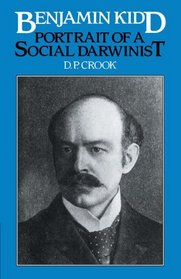 Benjamin Kidd: Portrait of a Social Darwinist