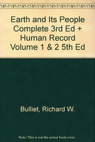 Earth and Its People Complete 3rd Ed + Human Record Volume 1 & 2 5th Ed