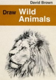 Draw Wild Animals (Draw Books)