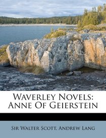 Waverley Novels: Anne Of Geierstein