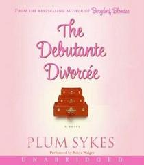 The Debutante Divorcee (Audio CD) (Unabridged)