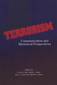 Terrorism: Communication and Rhetorical Perspectives (The Hampton Press Communication)