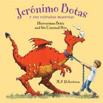 Jeronimo Botas y sus extranas mascotas (Hieronymus Betts and His Unusual Pets)