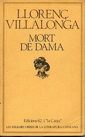 Mort de dama (Les Millors obres de la literatura catalana ; 63) (Catalan Edition)