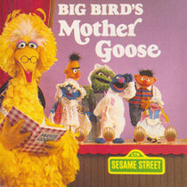 Big Bird's Mother Goose (A Chunky Book(R))