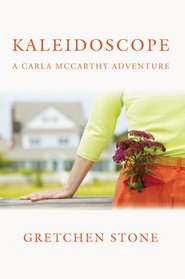 Kaleidoscope: A Carla McCarthy Adventure