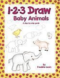1-2-3 Draw Baby Animals (1-2-3 Draw)