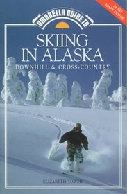 Umbrella Guide to Skiing in Alaska: Downhill and Cross-Country