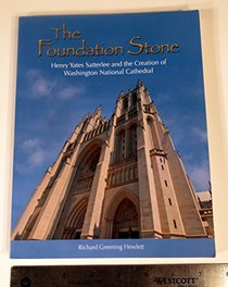 The Foundation Stone: Henry Yates Saterlee and the Creation of Washington National Cathedral