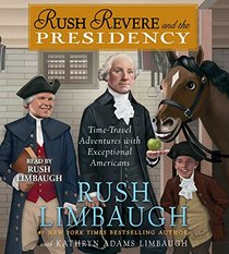 Rush Revere and the Presidency (Audio CD) (Unabridged)