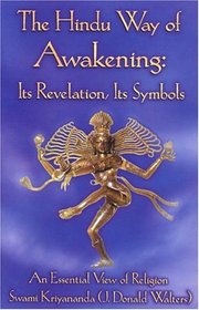 The Hindu Way of Awakening : Its Revelation, Its Symbols