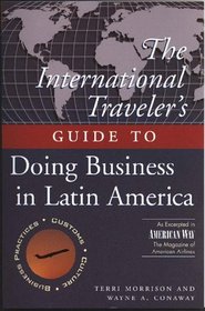 The International Traveller's Guide to Doing Business in Latin America (International Business Traveller's Series)