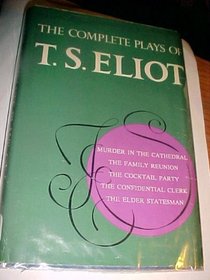 The Complete Plays of T.S. Eliot