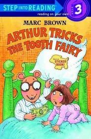 Arthur Tricks the Tooth Fairy (Step into Reading Sticker Books)