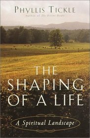 The Shaping of a Life : A Spiritual Landscape