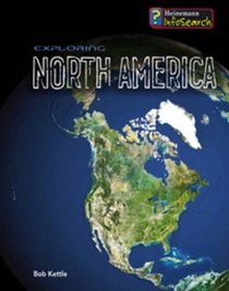 Exploring North America (Exploring Continents) (Exploring Continents)