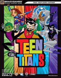 Teen Titans Official Strategy Guide (Official Strategy Guides (Bradygames)) (Official Strategy Guides (Bradygames))