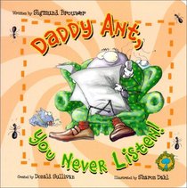 Bug's Eye View Board Book: Daddy Ant, You Never Listen!