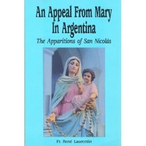 An Appeal from Mary in Argentina: The Apparitions of San Nicolas