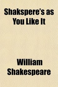 Shakspere's as You Like It