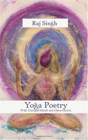 Yoga Poetry: With Tranquil Minds and Open Hearts