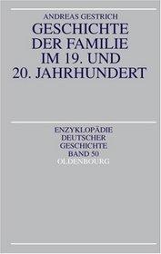 Geschichte der Familie im 19. und 20. Jahrhundert.