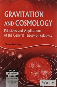 Gravitation And Cosmology: Principles And Applications Of The General Theory Of Relativity