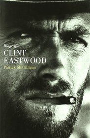 Biografia de Clint Eastwood/ Clint: The Life and Legend (Spanish Edition)