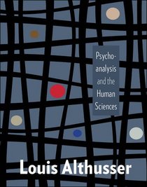 Psychoanalysis and the Human Sciences (European Perspectives: A Series in Social Thought and Cultural Criticism)