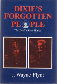 Dixie's Forgotten People: The South's Poor Whites (Minorities in modern America)