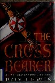 The Cross Bearer: An Arnold Landon Mystery