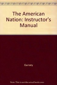 The American Nation: Instructor's Manual
