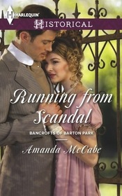 Running from Scandal (Bancrofts of Barton Park, Bk 2) (Harlequin Historicals, No 1165)