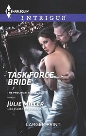 Task Force Bride (Harlequin Intrigue, No 1444) (Larger Print)